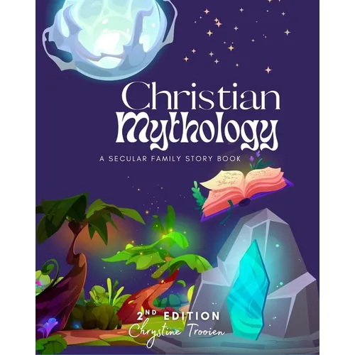 Christian Mythology: A Secular Family Storybook - Paperback