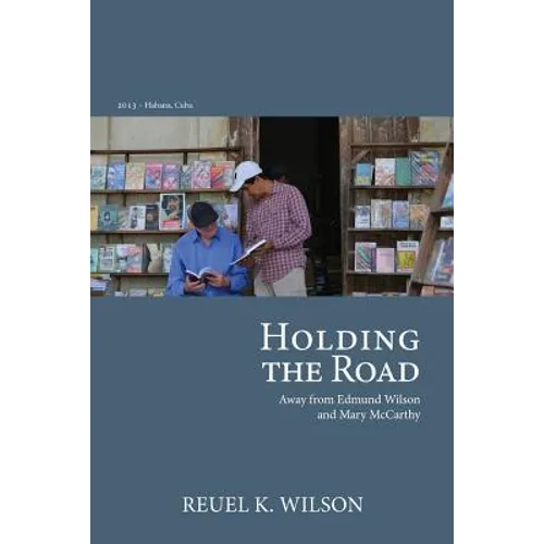 Holding the Road: Away from Edmund Wilson and Mary McCarthy - Paperback