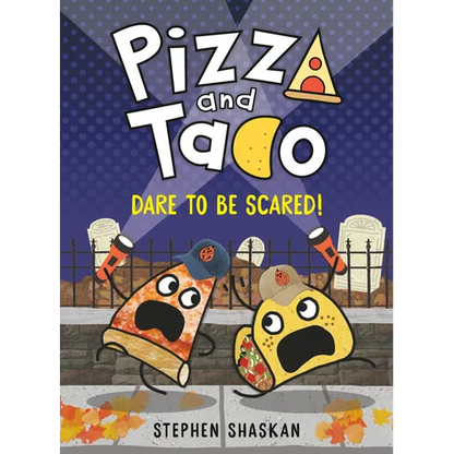 Pizza and Taco: Dare to Be Scared!: (A Graphic Novel) - Hardcover