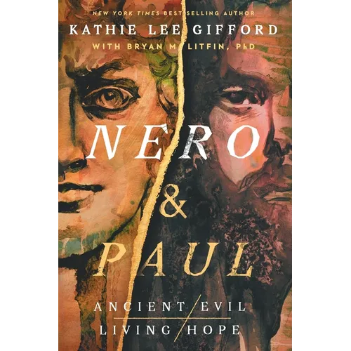 Nero and Paul: How the Gospel of Grace Defeated the Ruler of Rome - Paperback