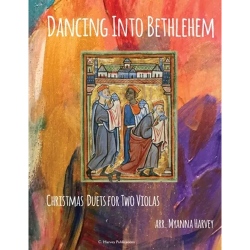 Dancing Into Bethlehem, Christmas Duets for Two Violas - Paperback