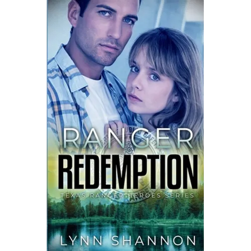 Ranger Redemption: A Small-town Christian Romantic Suspense - Paperback