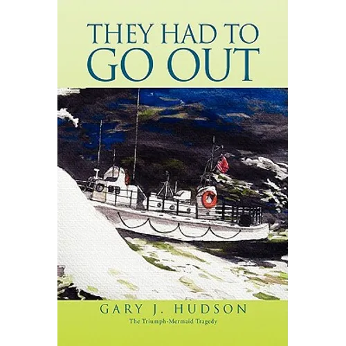 They Had to Go Out - Hardcover
