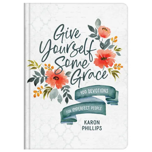 Give Yourself Some Grace: 100 Devotions for Imperfect People - Hardcover