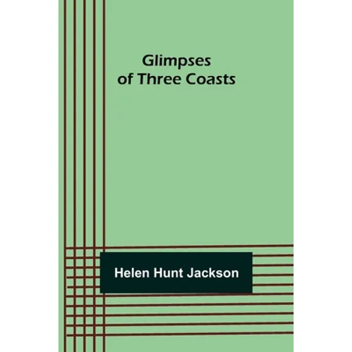 Glimpses of Three Coasts - Paperback