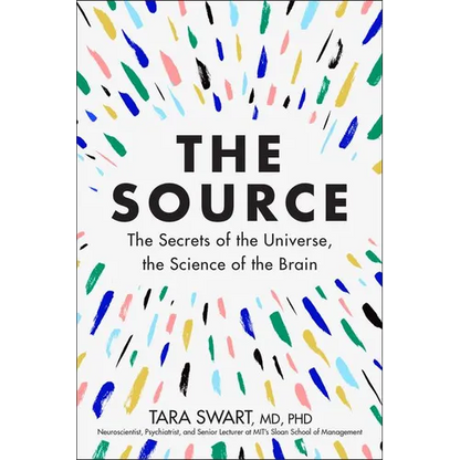 The Source: The Secrets of the Universe, the Science of the Brain - Hardcover