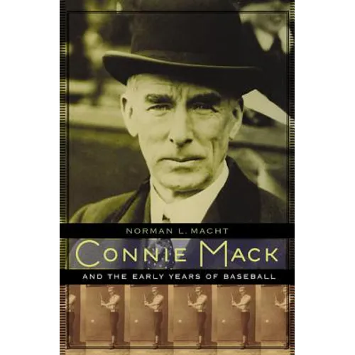 Connie Mack and the Early Years of Baseball - Paperback