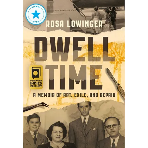 Dwell Time: A Memoir of Art, Exile, and Repair - Hardcover