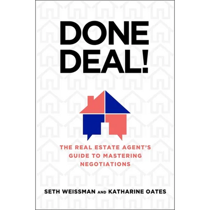 Done Deal!: The Real Estate Agent's Guide to Mastering Negotiations - Hardcover