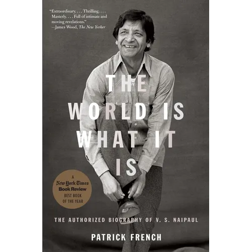 The World Is What It Is: The Authorized Biography of V.S. Naipaul - Paperback