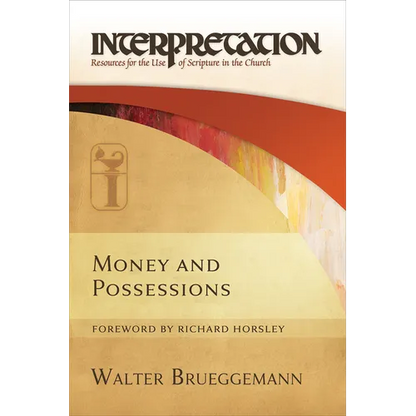 Money and Possessions: Interpretation: Resources for the Use of Scripture in the Church - Paperback