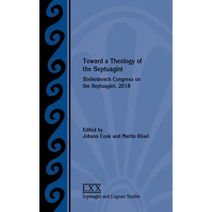 Toward a Theology of the Septuagint: Stellenbosch Congress on the Septuagint, 2018 - Hardcover