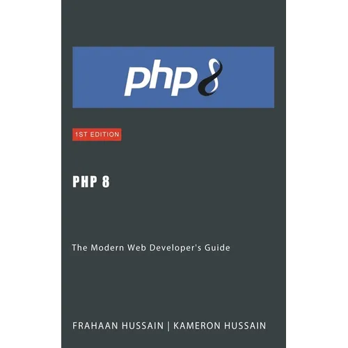 PHP 8: The Modern Web Developer's Guide - Paperback