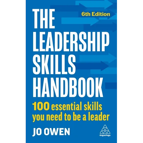 The Leadership Skills Handbook: 100 Essential Skills You Need to Be a Leader - Paperback