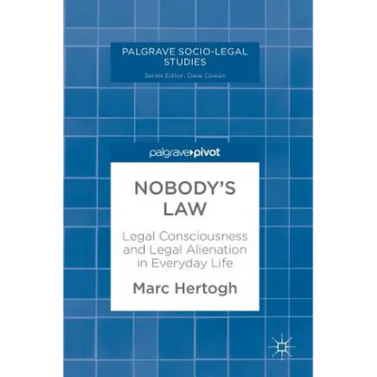 Nobody's Law: Legal Consciousness and Legal Alienation in Everyday Life - Hardcover