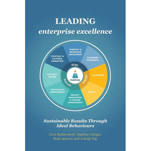 Leading Enterprise Excellence: Sustainable results through ideal behaviours - Paperback