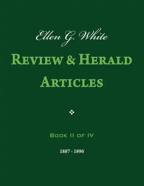 Ellen G. White Review & Herald Articles, Book II of IV - Paperback