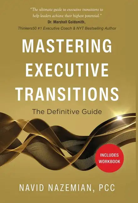 Mastering Executive Transitions: The Definitive Guide - Hardcover