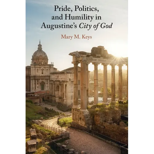 Pride, Politics, and Humility in Augustine's City of God - Paperback