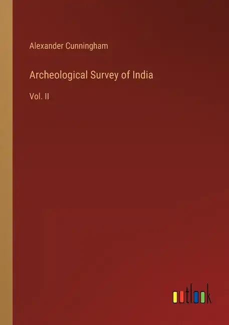 Archeological Survey of India: Vol. II - Paperback