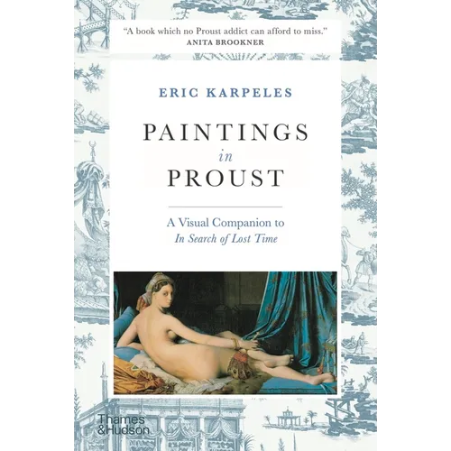 Paintings in Proust: A Visual Companion to in Search of Lost Time - Paperback