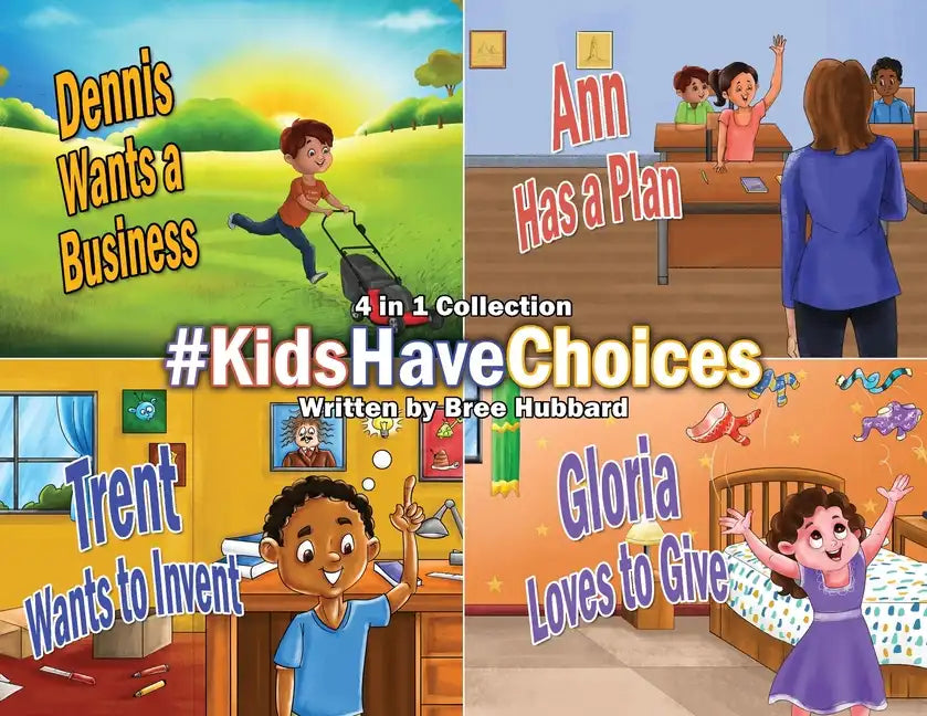 #KidsHaveChoices: A Children's Book Collection Broadening Horizons - Paperback