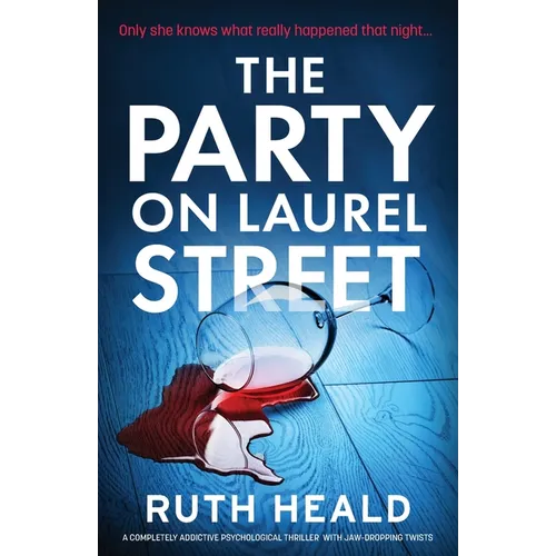The Party on Laurel Street: A completely addictive psychological thriller with jaw-dropping twists - Paperback
