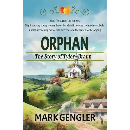 Orphan: The Story of Tyler Braun - Paperback