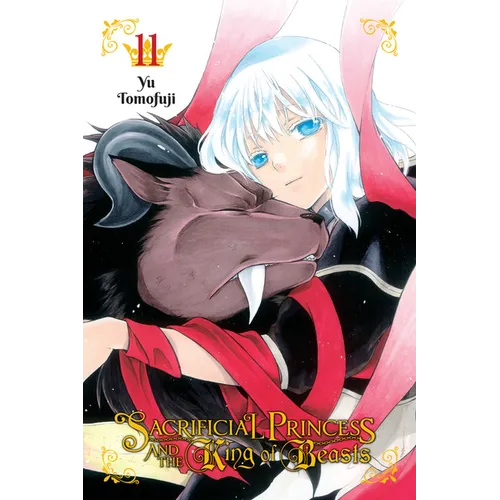 Sacrificial Princess and the King of Beasts, Vol. 11: Volume 11 - Paperback
