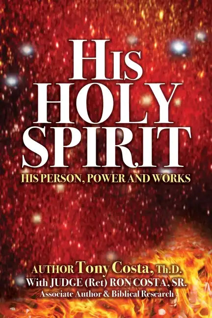His Holy Spirit: His Person, Power and Works - Paperback