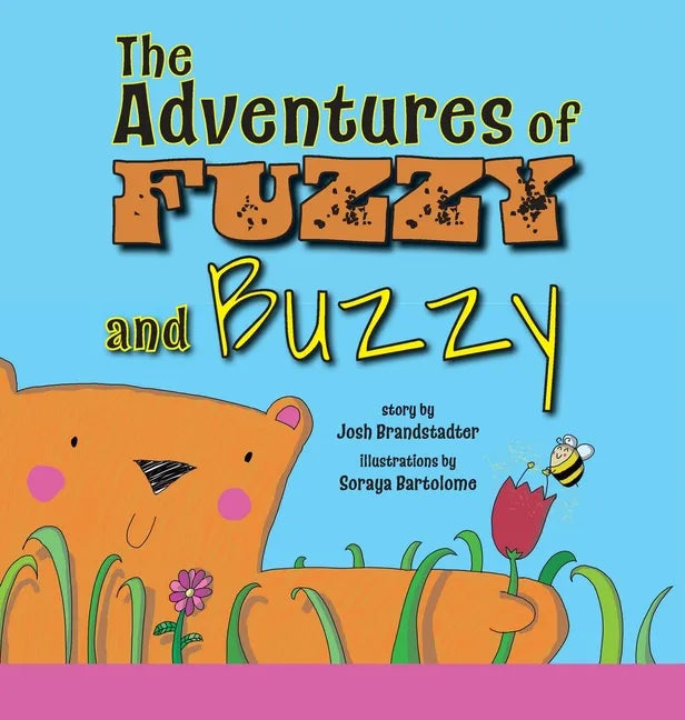 The Adventures of Fuzzy and Buzzy - Hardcover