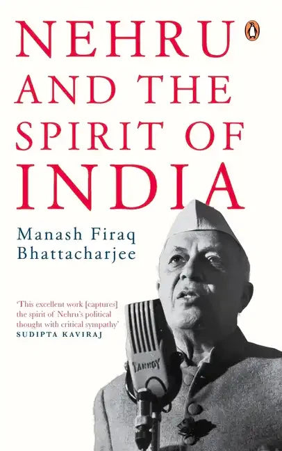 Nehru and the Spirit of India - Hardcover