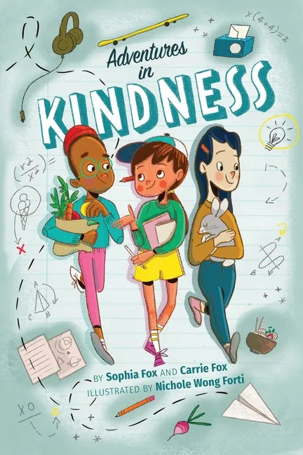 Adventures in Kindness: 52 Awesome Kid Adventures for Building a Better World - Paperback