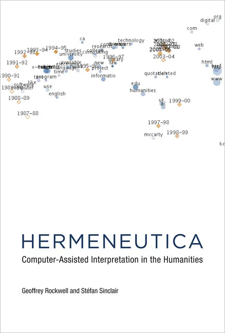 Hermeneutica: Computer-Assisted Interpretation in the Humanities - Paperback