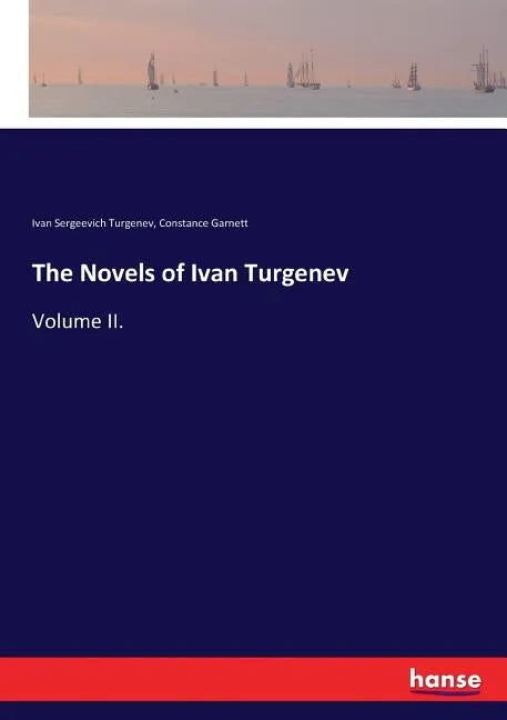 The Novels of Ivan Turgenev: Volume II. - Paperback