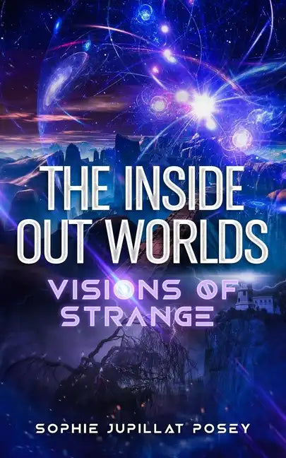 The Inside Out Worlds: Visions of Strange - Paperback
