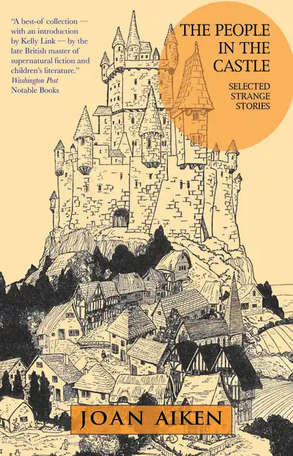 The People in the Castle: Selected Strange Stories - Paperback