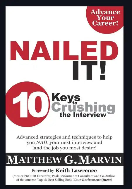 NAILED IT! 10 Keys to Crushing the Interview - Hardcover