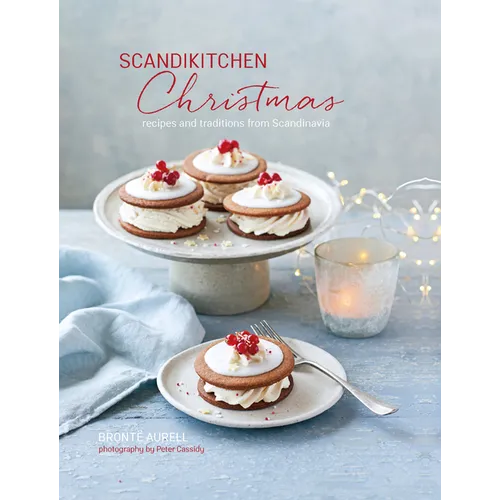 Scandikitchen Christmas: Recipes and Traditions from Scandinavia - Hardcover