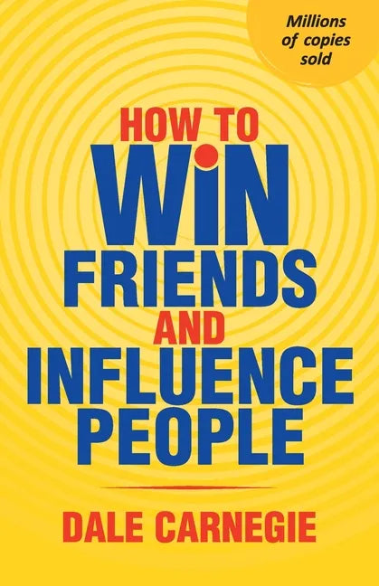 How To Win Friends And Influence People - Paperback