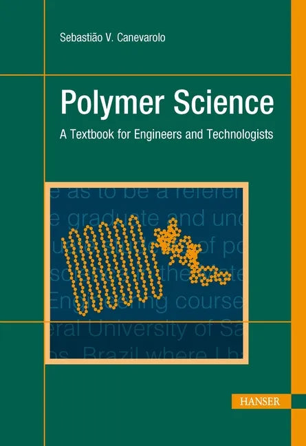 Polymer Science: A Textbook for Engineers and Technologists - Hardcover