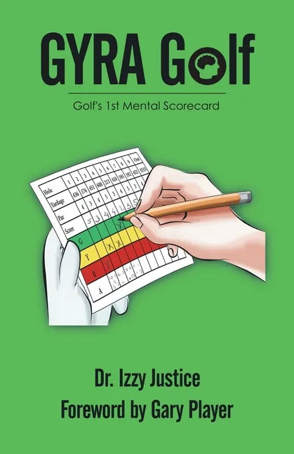 Gyra Golf: Golf's 1St Mental Scorecard - Paperback