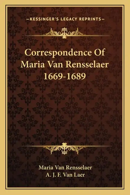 Correspondence of Maria Van Rensselaer 1669-1689 - Paperback