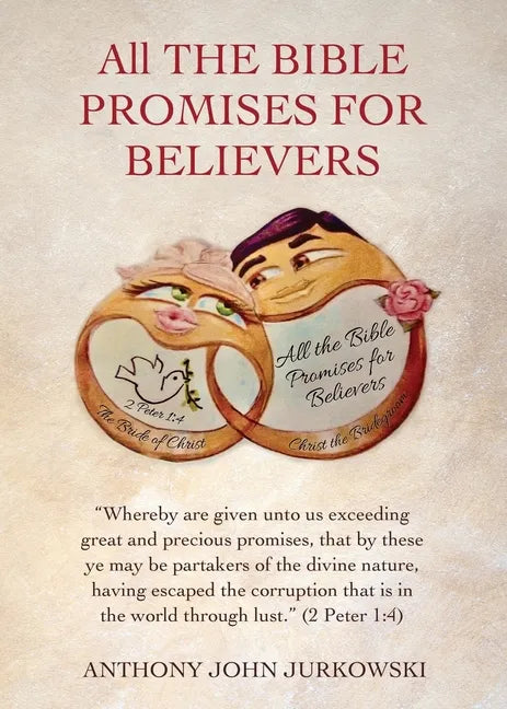All THE BIBLE PROMISES FOR BELIEVERS: "Whereby are given unto us exceeding great and precious promises, that by these ye may be partakers of the divin - Paperback