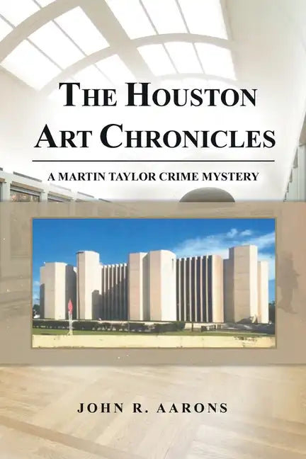 The Houston Art Chronicles - Paperback