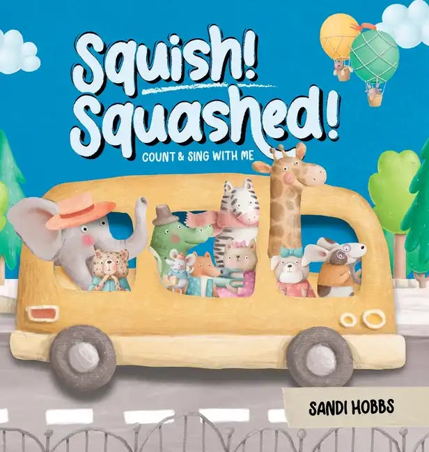 Squish Squashed! - Hardcover