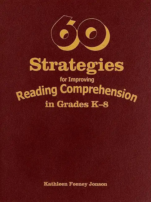 60 Strategies for Improving Reading Comprehension in Grades K-8 - Hardcover