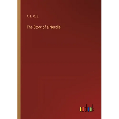 The Story of a Needle - Paperback