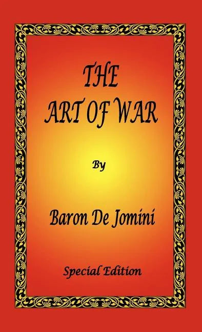 The Art of War by Baron De Jomini - Special Edition - Hardcover