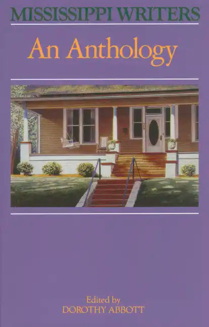 Mississippi Writers: An Anthology - Paperback